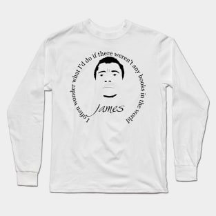 James Baldwin Book Quote Long Sleeve T-Shirt